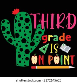 Third grade is on point, happy back to school shirt print template typography design for vector file. 