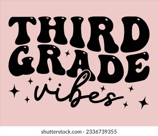 Third Grade Vibes Retro Svg Design,Back To School Retro Design,typography design for kindergarten pre k preschool, last and first day of school,happy, success,Welcome back to school Retro svg