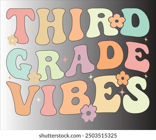 Third Grade Vibes T-shirt, Teachersvg,Teacher Quotes shirt, Teacher funny Quotes, Hello School Shirt,SVG Files for Cutting