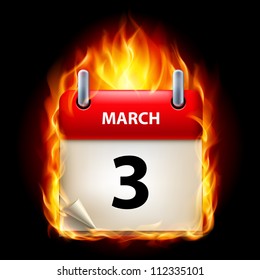 Third March in Calendar. Burning Icon on black background