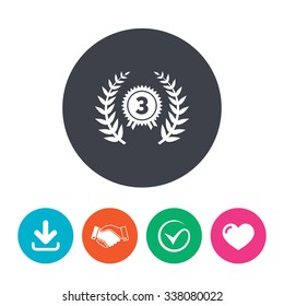 Third place award sign icon. Prize for winner symbol. Laurel Wreath. Download arrow, handshake, tick and heart. Flat circle buttons.