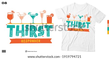Thirst Responder Cocktail Nice Typography and Cute lettering T shirt Design