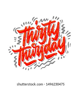 Thirsty Thursday calligraphy inscription. Weekly greeting card, postcard, card, invitation, banner template. Vector brush calligraphy. Hand lettering typography.
