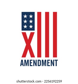 The Thirteenth Amendment. XIII. Vector Illustration.