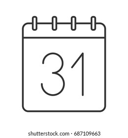 Thirty First Day Of Month Linear Icon. Wall Calendar With 31 Sign. Thin Line Illustration. Date Contour Symbol. Vector Isolated Outline Drawing, Happening