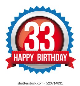Thirty three years happy birthday badge ribbon