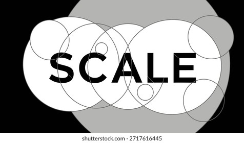 This abstract image features the word 'SCALE' prominently displayed within a composition of overlapping circles. The design explores the concept of scale and proportion through geometric shapes and