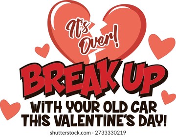 This advertisement from Huston Chevrolet in Avon Park, Florida, uses a playful Valentine’s Day theme to encourage customers to trade in their old vehicles for a new one. Featuring broken heart imagery, a red color scheme, and the slogan “It’s Over! Break Up With Your Old Car This Valentine’s Day!”, the ad creatively positions buying a new car as a romantic fresh start.