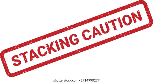 Este sello de goma rojo envejecido muestra "PRECAUCIÓN DE APILAMIENTO" como un mensaje de advertencia. Adecuado para instrucciones de embalaje, logística o seguridad.