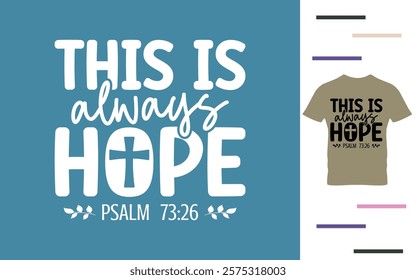 This is always hope t shirt design