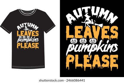 This is amazing autumn leaves pumpkins please t-shirt design for smart people. Trendy Halloween Pumpkin Boo Ghost t shirt design template.