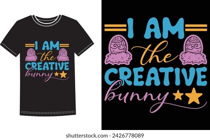 This is amazing I am the creative bunny t-shirt design for smart people. Happy Easter Sunday t-shirt design vector.