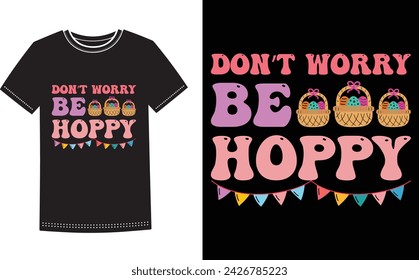 This is amazing don't be hoppy t-shirt design for smart people. Happy Easter Sunday t-shirt design vector.