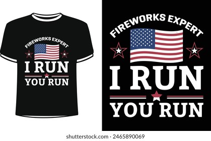 This is amazing fireworks expert i run, you run t-shirt design for smart people. Trendy USA Independent day t shirt design. T-shirt Design template for Independent day.