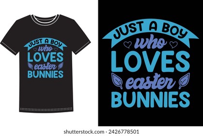 This is amazing just a boy who loves Easter bunnies t-shirt design for smart people. Happy Easter Sunday t-shirt design vector.