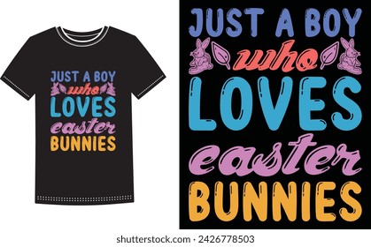 This is amazing just a boy who loves Easter bunnies t-shirt design for smart people. Happy Easter Sunday t-shirt design vector.