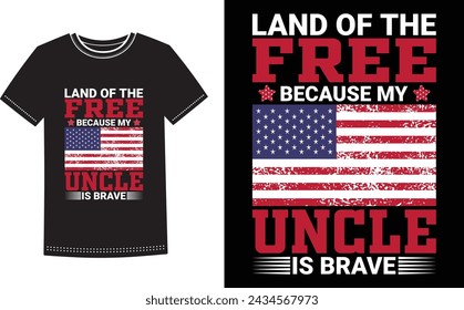 This is amazing land of the free because my uncle is brave t-shirt design for smart people. Happy Memorial Day t-shirt design vector.