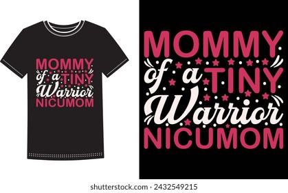 This is amazing mommy of a tiny warrior mom t-shirt design for smart people. Happy Mothers Day t-shirt design vector.