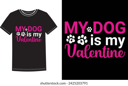 This is amazing my dog is my valentine t-shirt design for smart people. Happy valentine day t-shirt design vector.