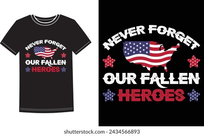 Esto es increíble, nunca olvides nuestro diseño de camiseta de héroes caídos para gente inteligente. Vector de diseño de camiseta del día del recuerdo feliz.