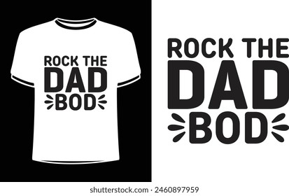 This is amazing rock dad bod t-shirt design for smart people. Happy Father's day t-shirt design vector. T-shirt Design template for Father's day.