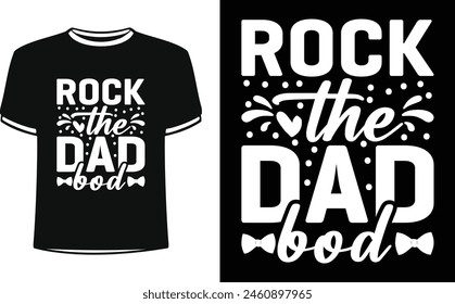 This is amazing rock dad bod t-shirt design for smart people. Happy Father's day t-shirt design vector. T-shirt Design template for Father's day.