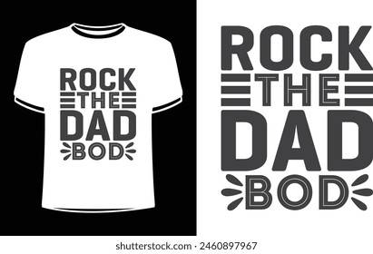 This is amazing rock dad bod t-shirt design for smart people. Happy Father's day t-shirt design vector. T-shirt Design template for Father's day.