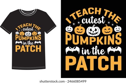  This is amazing i teach the cutest pumpkins in the patch t-shirt design for smart people. Trendy Halloween Pumpkin Boo Ghost t shirt design template.