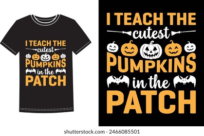  This is amazing i teach the cutest pumpkins in the patch t-shirt design for smart people. Trendy Halloween Pumpkin Boo Ghost t shirt design template.