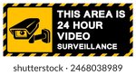 This Area Is 24 Hour Video Surveillance Symbol Sign, Vector Illustration, Isolate On White Background Label. EPS10