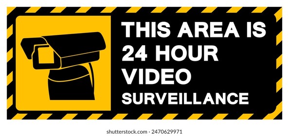 This Area Is 24 Hour Video Surveillance Symbol Sign, Vector Illustration, Isolate On White Background Label. EPS10
