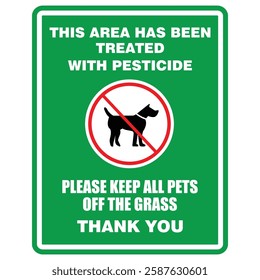 This area has been treated with pesticide, please keep all pets off the grass, thank you, sign vector