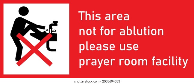 This Area Not For Ablution Please Use Prayer Room Facility