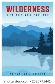 This artwork features a serene landscape showcasing silhouetted mountains evergreen trees and a reflective lake promoting adventure and exploration in nature.