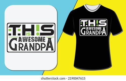 This is awesome grandpa, grandparent's day t-shirt design