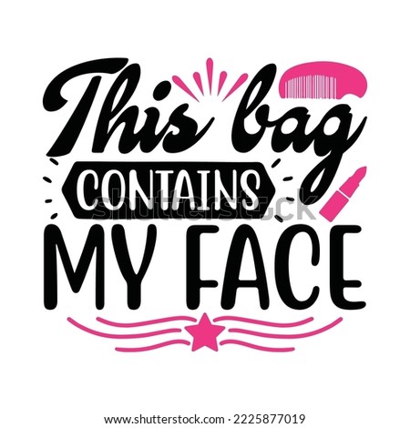 This bag contains my face
 Vector illustration with hand-drawn lettering on texture background prints and posters. Calligraphic chalk design