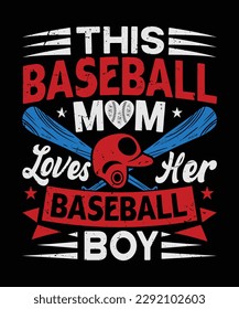 This Baseball Mom Loves Her Baseball Boy T-Shirt Deign