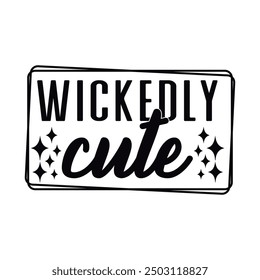 this is a beautyfull t shirt desigen for this halloween,Wickedly Cute
