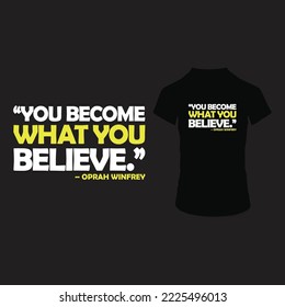 This Is A  Believe T-shirt Design. Its Design For Multi Purpose Use.