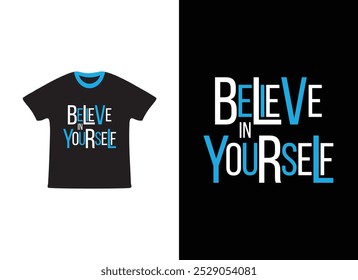 This "Believe in Yourself" t-shirt design features bold and modern typography in black, white, and blue, promoting self-confidence and motivation. motivational t-shirt design, inspirational typography