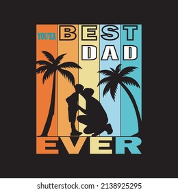 This is the best day is spent with my dad t-shirt design