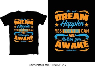 This best Dream Happies Typography T-Shirt Design
