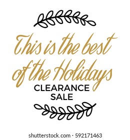This is the best of the Holidays. Clearance Sale winter discount sign surrounded by two springs on advertising poster with white background. Isolated vector illustration of sale signboard. Lettering