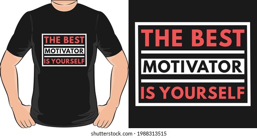 This The Best Motivator Is Yourself design is perfect for print and merchandising.
You can print this design on a T-Shirt, Hoodie, Poster, Sticker and more merchandising according to your needs.