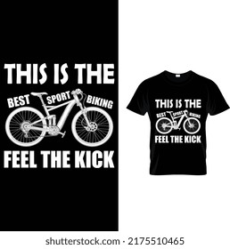 This Is The Best Sport Biking Feel The Kick T-Shirt Design