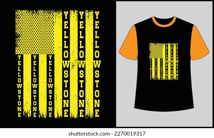 This is best t-shirt. this is yellostone typography illustration American flag vector t shirt design. best selling design, top trending design.