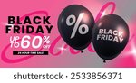 This Black Friday banner advertises up to 60% off in a 24-hour sale. It features black balloons with “Black Friday” and a “%” sign, set against a pink background with the word “Sale” in the design.