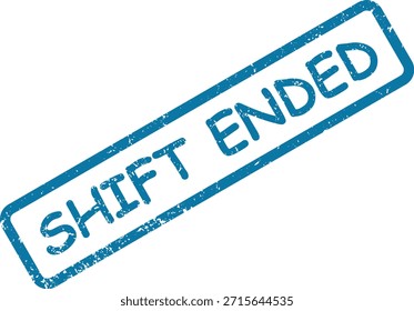 Esta marca de sello de goma azul dice 'Shift Ended', con una textura áspera y auténtica sobre un fondo blanco claro.