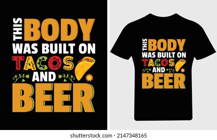 This body was built on tacos and beer T Shirt, 