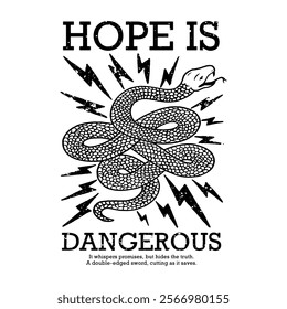 This bold t-shirt design features a striking snake surrounded by lightning bolts, paired with the slogan “Hope is Dangerous.” Perfect for edgy, thought-provoking fashion statements.